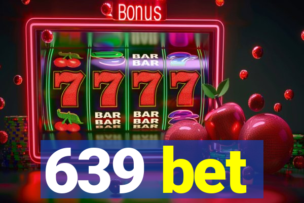 639 bet